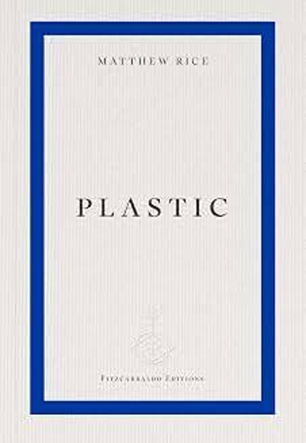 Matthew Rice, Plastic