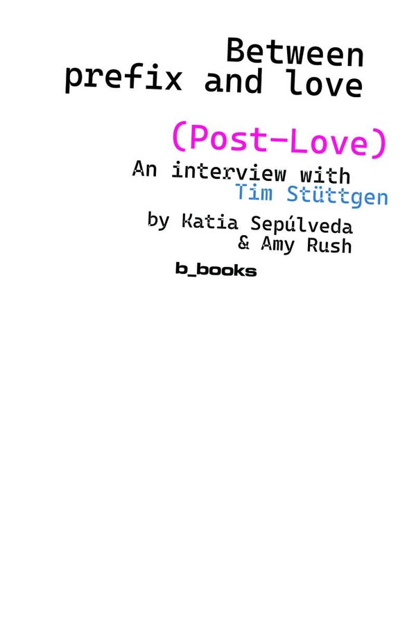 Tim Stüttgen, Katia Sepulveda & Amy Rush, Post-Love