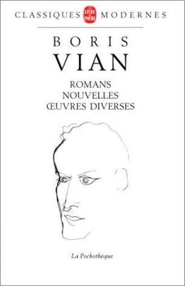 Boris Vian, Romans, Nouvelles, Œuvres Diverses