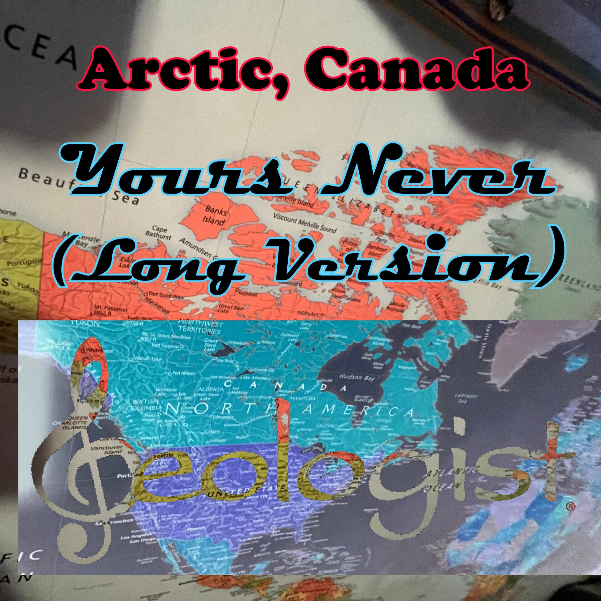 Yours Never (Long Version) - Single - from the NEW album ARCTIC, CANADA