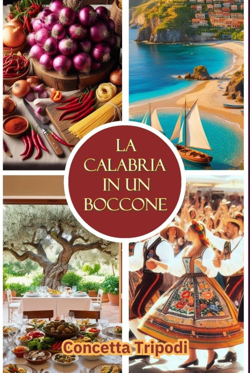 Scopri La Calabria in un Boccone – Vol. 2 di Concetta Tripodi: un viaggio tra sapori autentici, tradizioni e paesaggi della Calabria.