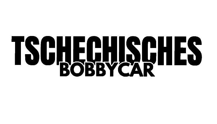 Tschechisches Bobbycar