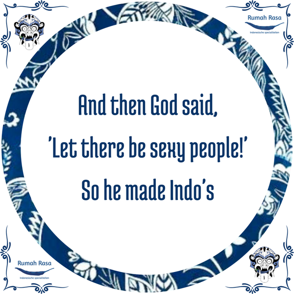 Tegelwijsheden "And then god said"