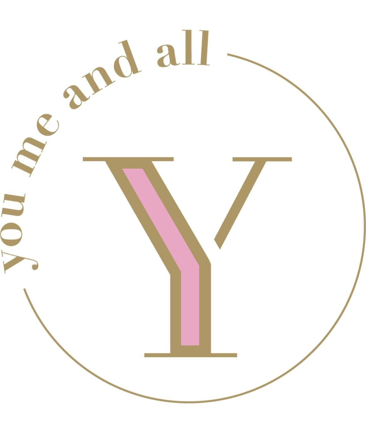 You me and all