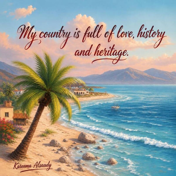 A Homeland of Love, History & Heritageوطنٌ من حبٍ وتاريخٍ وتراث