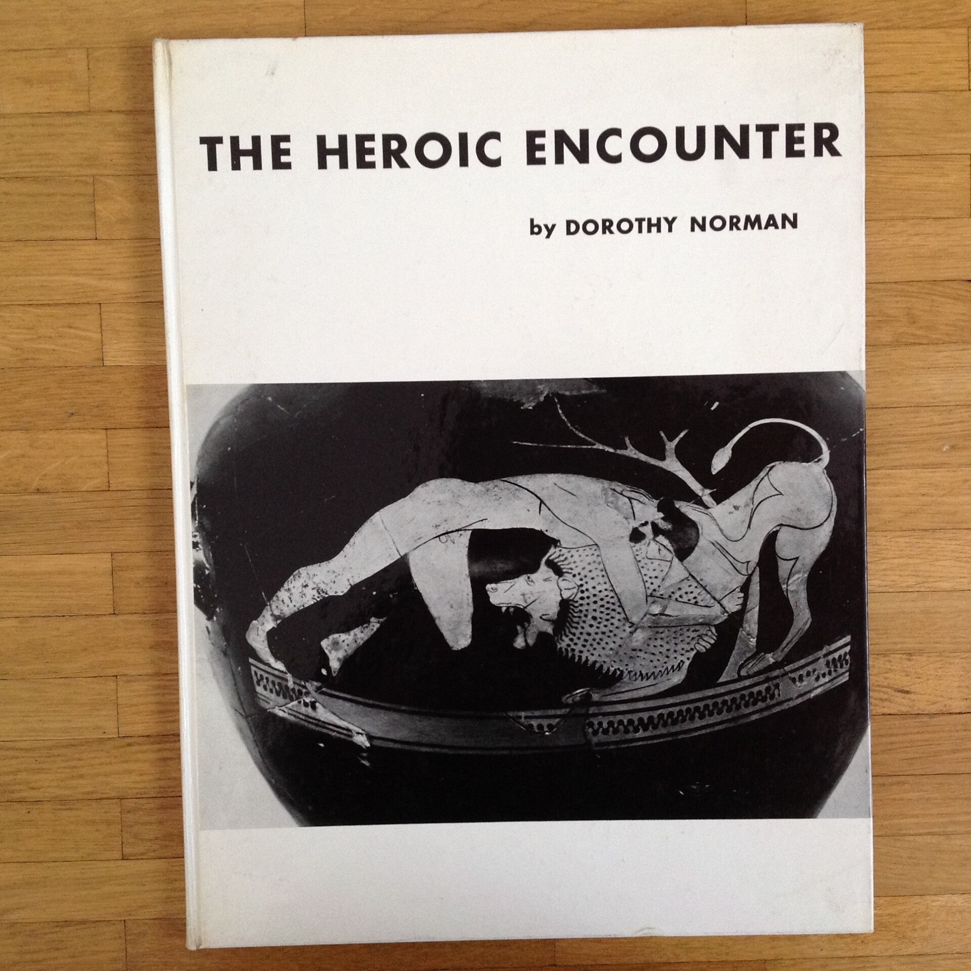 The Heroic Encounter by Dorothy Norman