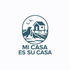 Mi Casa es Su Casa