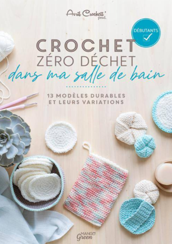 Crochet zéro déchet dans ma salle de bain - 13 modèles durables