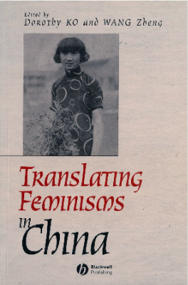 TRANSLATING FEMINISMS IN CHINA