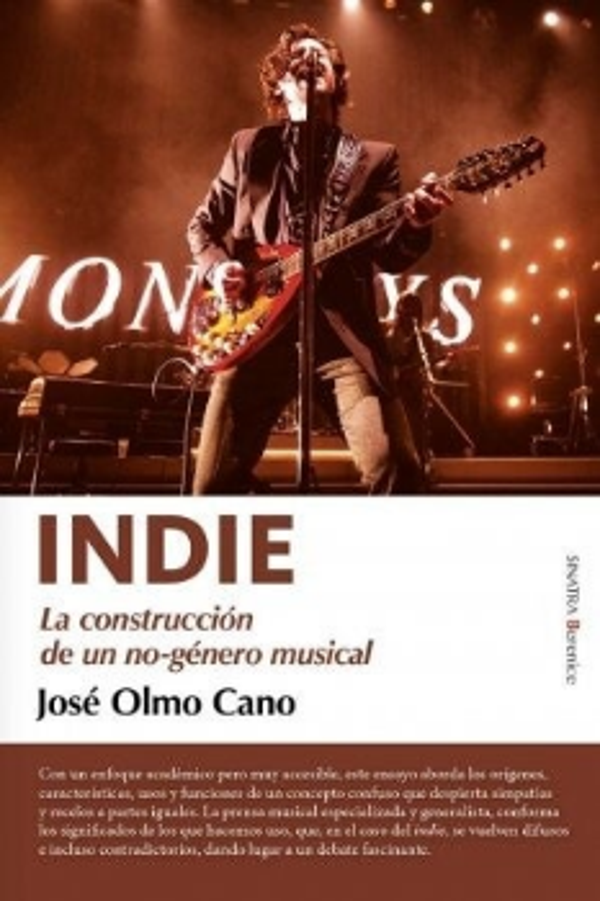 INDIE. La construcción de un no-género musical