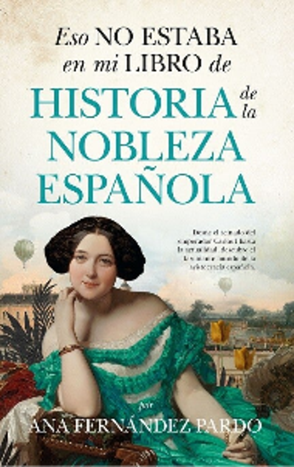 HISTORIA DE LA NOBLEZA ESPAÑOLA [ESO NO ESTABA EN ...]