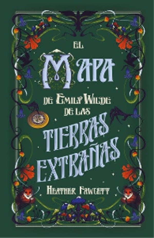 EL MAPA DE EMILY WILDE DE LAS TIERRAS EXTRAÑAS