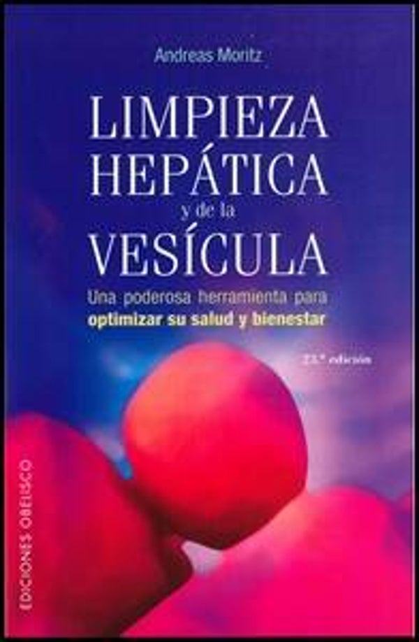 LIMPIEZA HEPÁTICA Y DE LA VESÍCULA [23ª EDICIÓN]