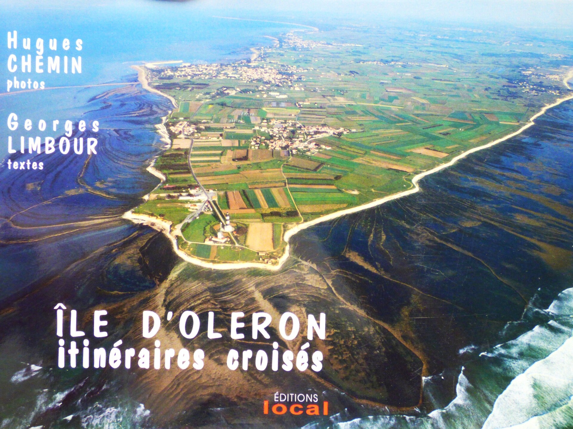 ÎLE D'OLERON ITINÉRAIRES CROISÉS Hugues CHEMIN & Georges LIMBOUR