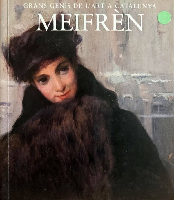 N° 10 GRANS GENIS DE L'ART A CATALUNYA "MEIFRÈN"