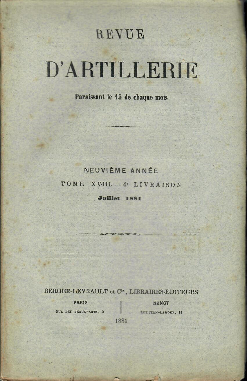 REVUE D'ARTILLERIE TOME XVIII JUILLET 1881 4° LIVRAISON