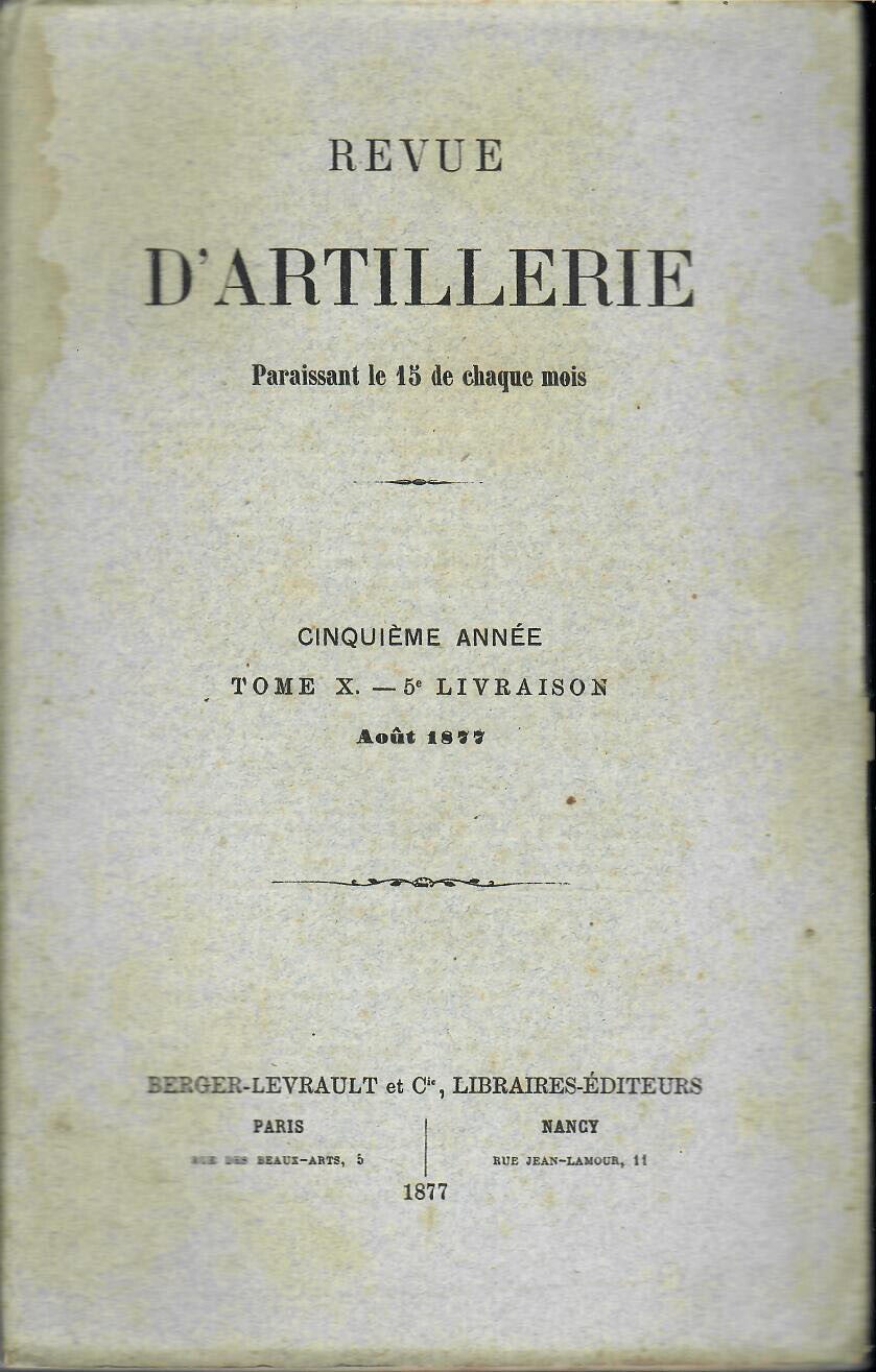 REVUE D'ARTILLERIE TOME X AOUT 1877 5° LIVRAISON