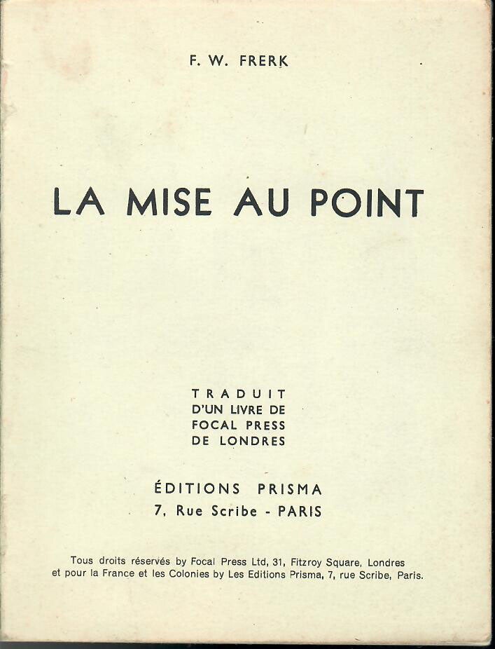 LA MISE AU POINT -F.W.FRERK - EDITIONS PRISMA