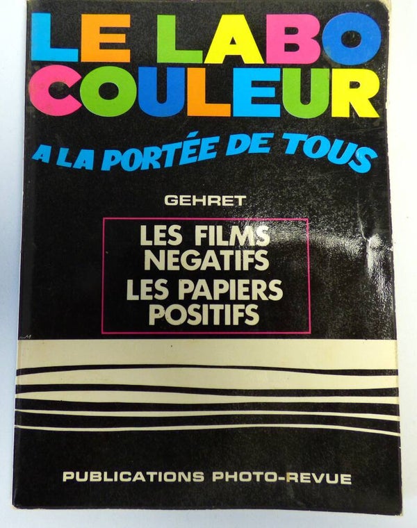 LE LABO COULEUR A LA PORTÉE DE TOUS - GEHRET - 1974
