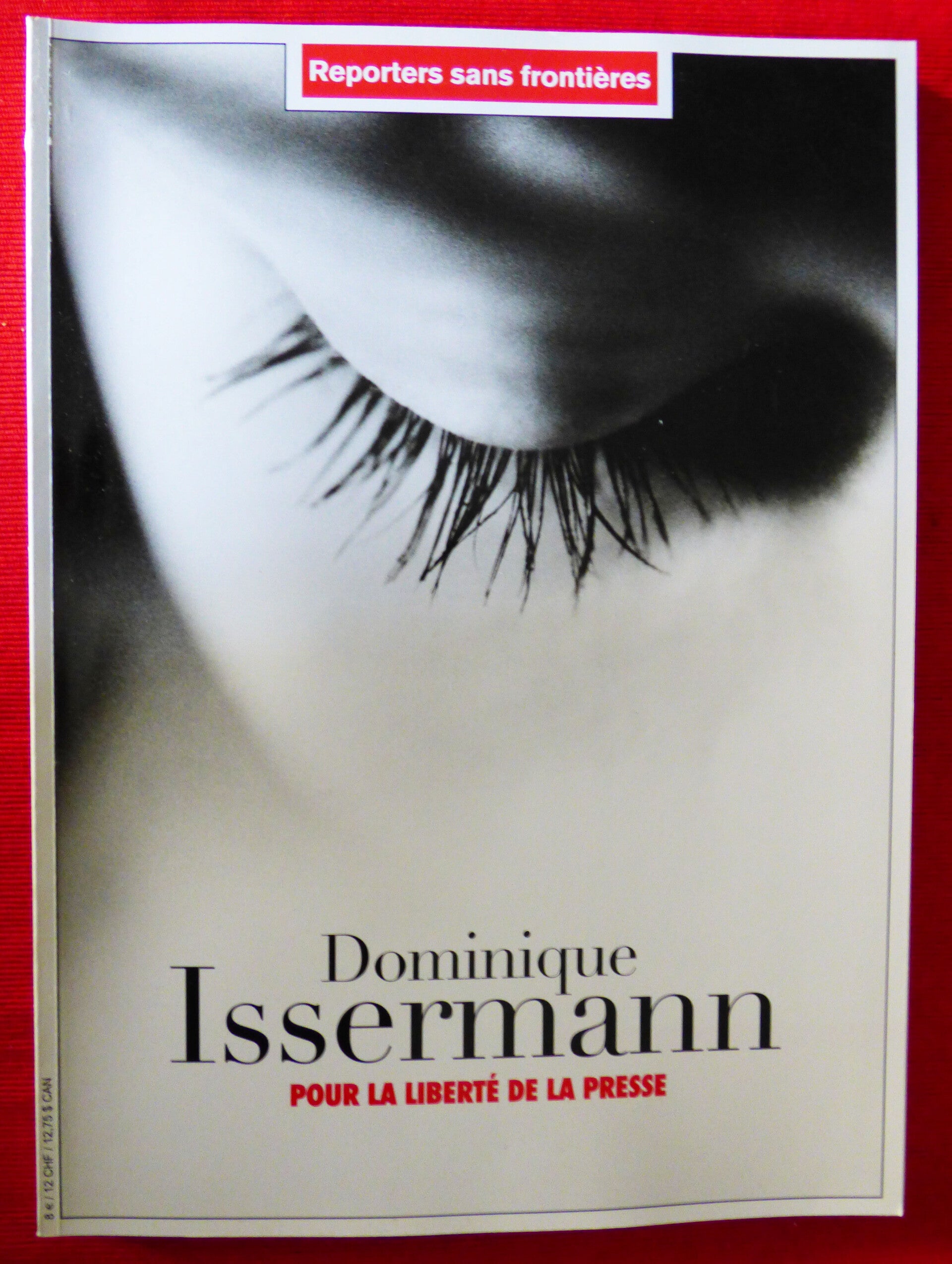 POUR LA LIBERTE DE LA PRESSE DOMINIQUE ISSERMANN REPORTERS SANS FRONTIERES