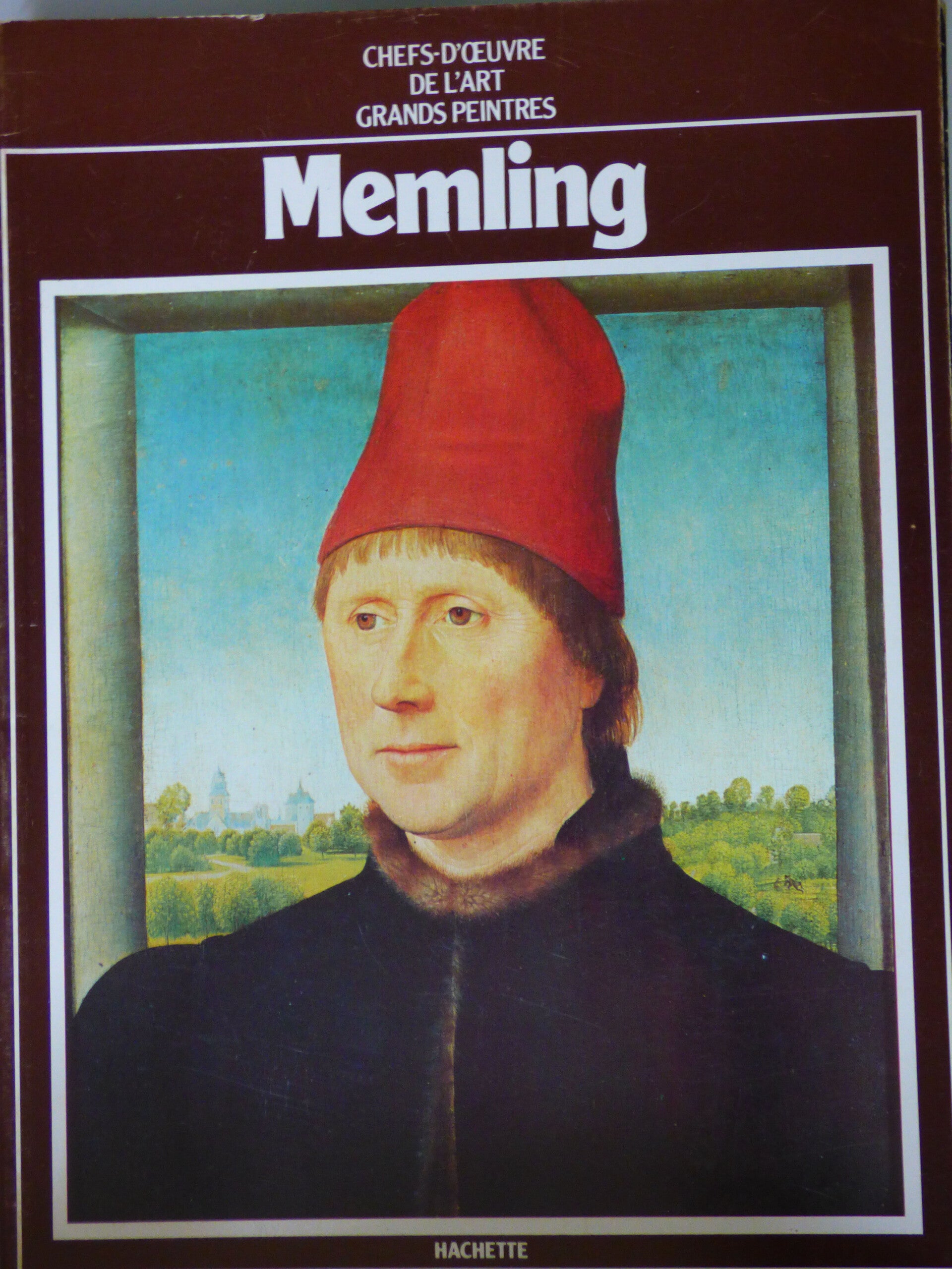 MEMLING - HACHETTE - CHEFS-D'OEUVRE DE L'ART GRANDS PEINTRES
