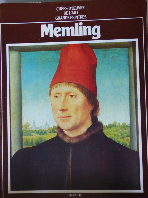 MEMLING - HACHETTE - CHEFS-D'OEUVRE DE L'ART GRANDS PEINTRES