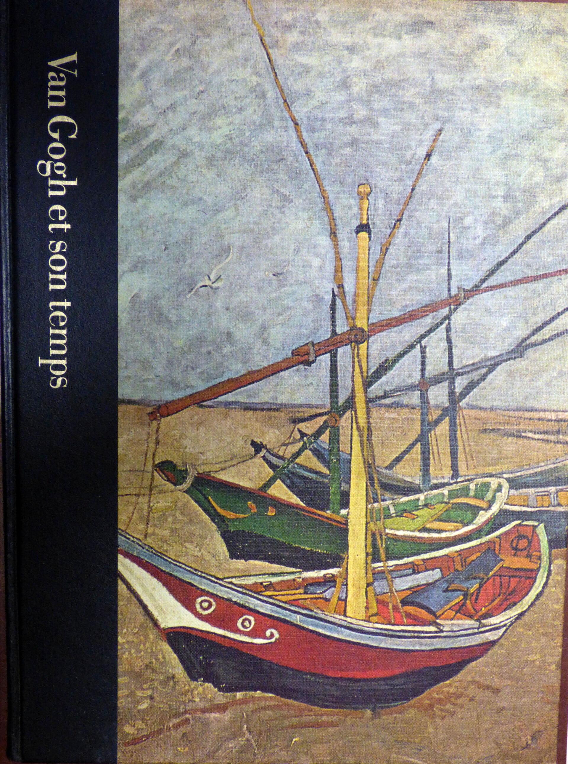 VAN GOGH ET SON TEMPS - TIME-LIFE - ROBERT WALLACE - 1979