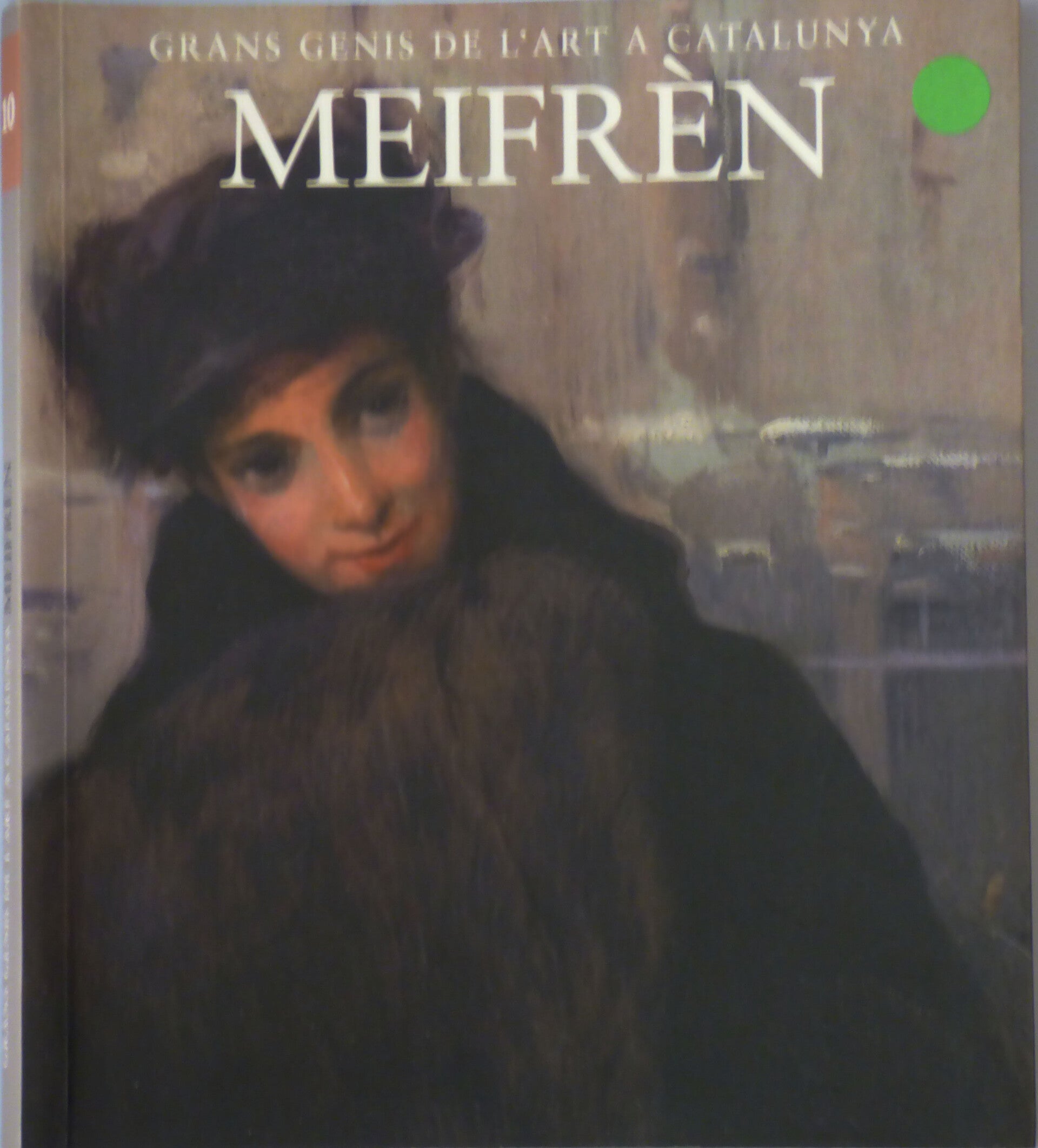 GRANS GENIS DE  L'ART A CATALUNYA - MEIFRÈN N°10