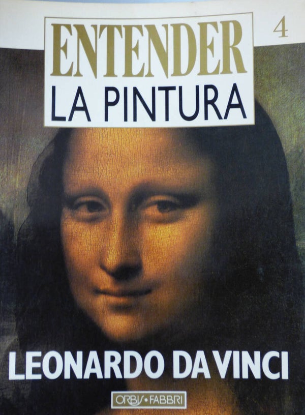 LEONARDO DA VINCI ENTENDER LA PINTURA - EDITION FABBRI - EN ESPAGNOL