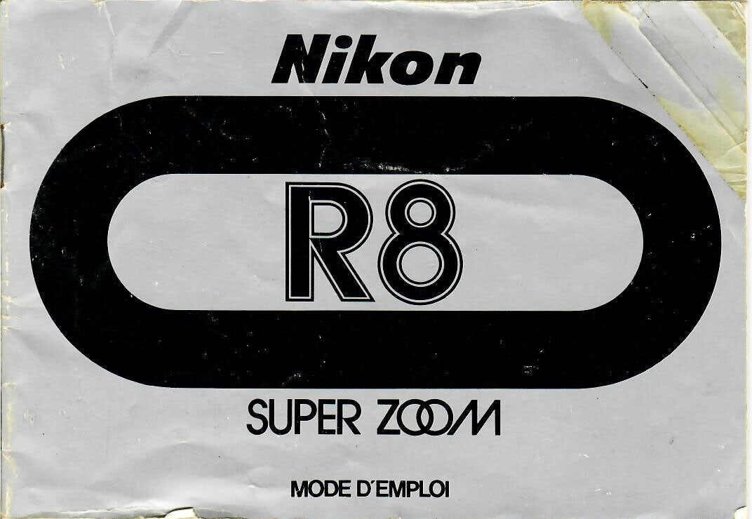 NIKON R8 SUPER ZOOM MODE D'EMPLOI