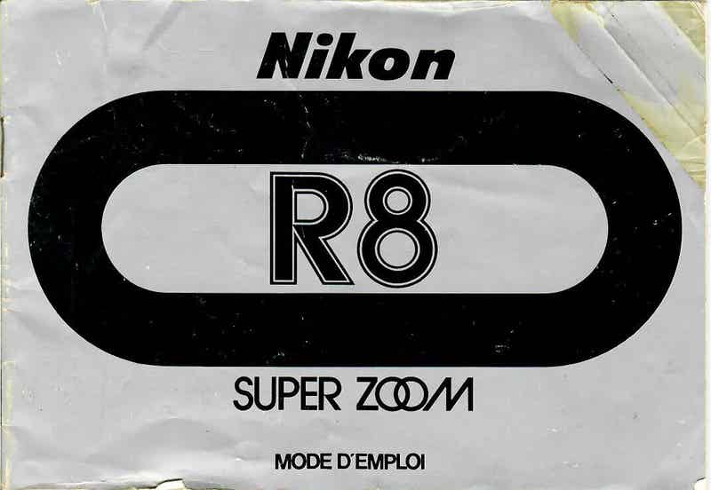 NIKON R8 SUPER ZOOM MODE D'EMPLOI