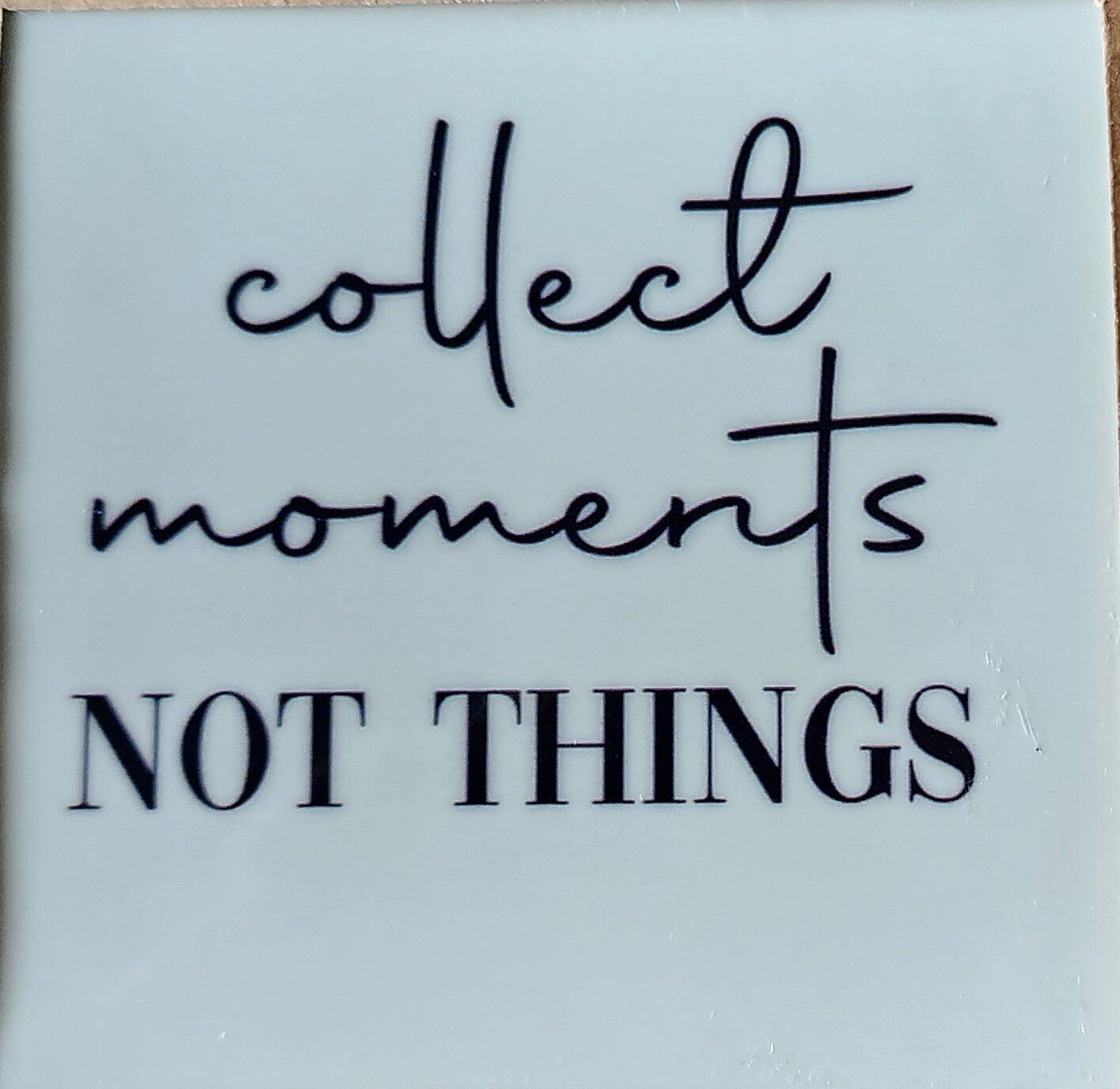 HomeBound by KY | Tegeltje - Collect moments not things | tegeltje | 10,5x10,5x0,5cm