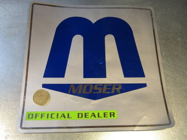 MOSER WINDOW STICKER NOS! SC01 700 - 6/13/20