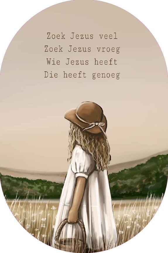 'Zoek Jezus veel, meisje'