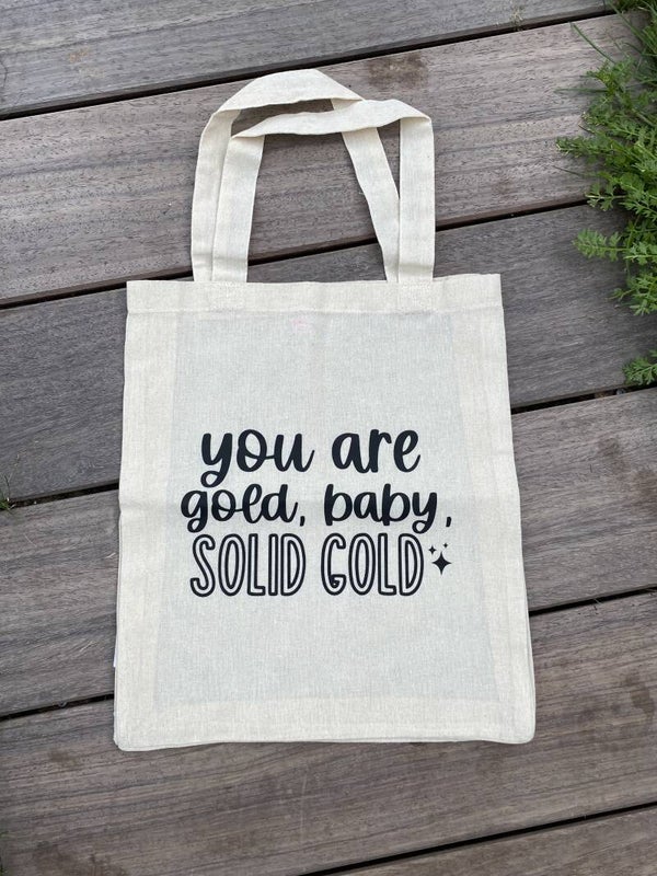 Tote bag - You are gold, baby, solid gold