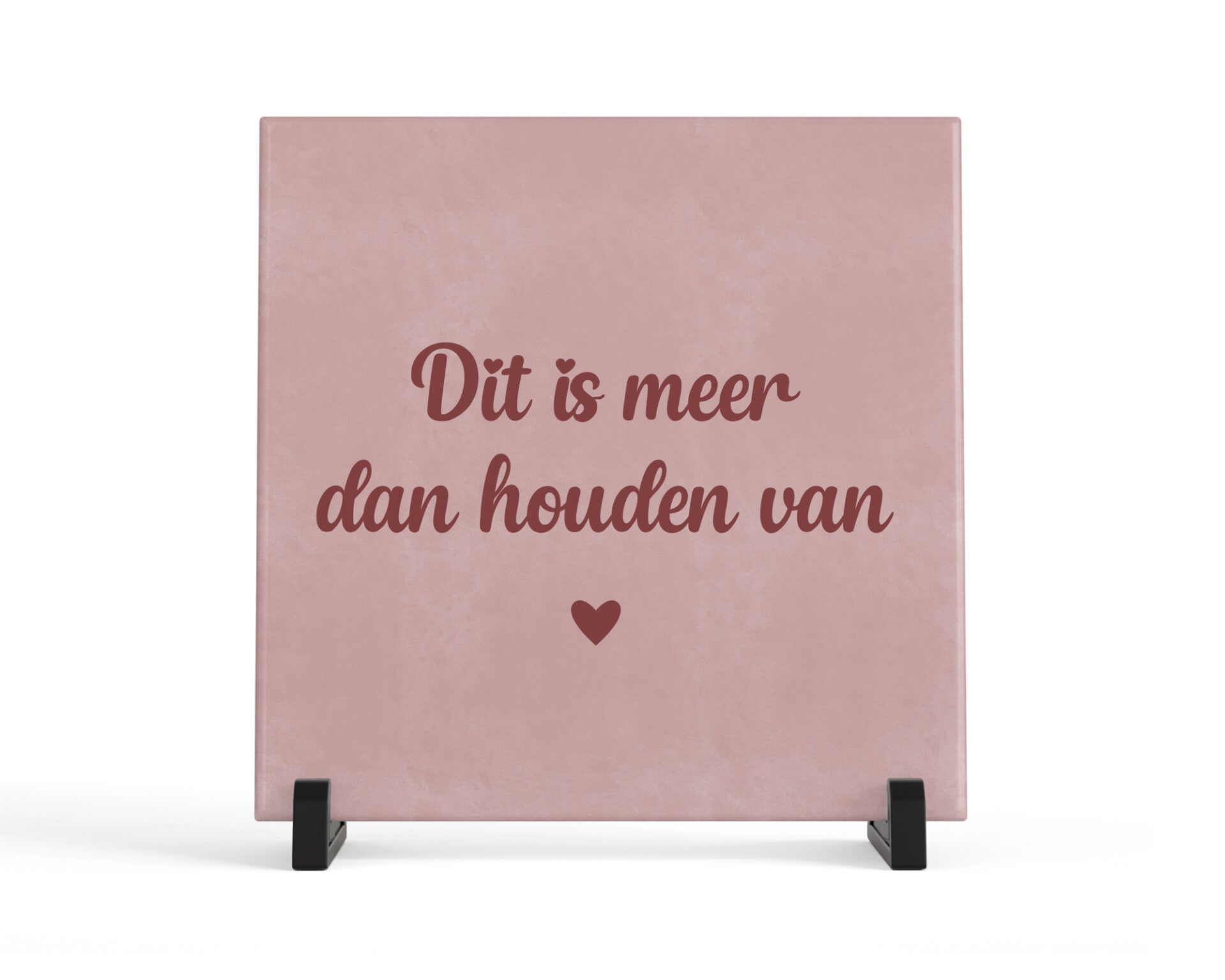 Tegeltje Dit is meer dan houden van