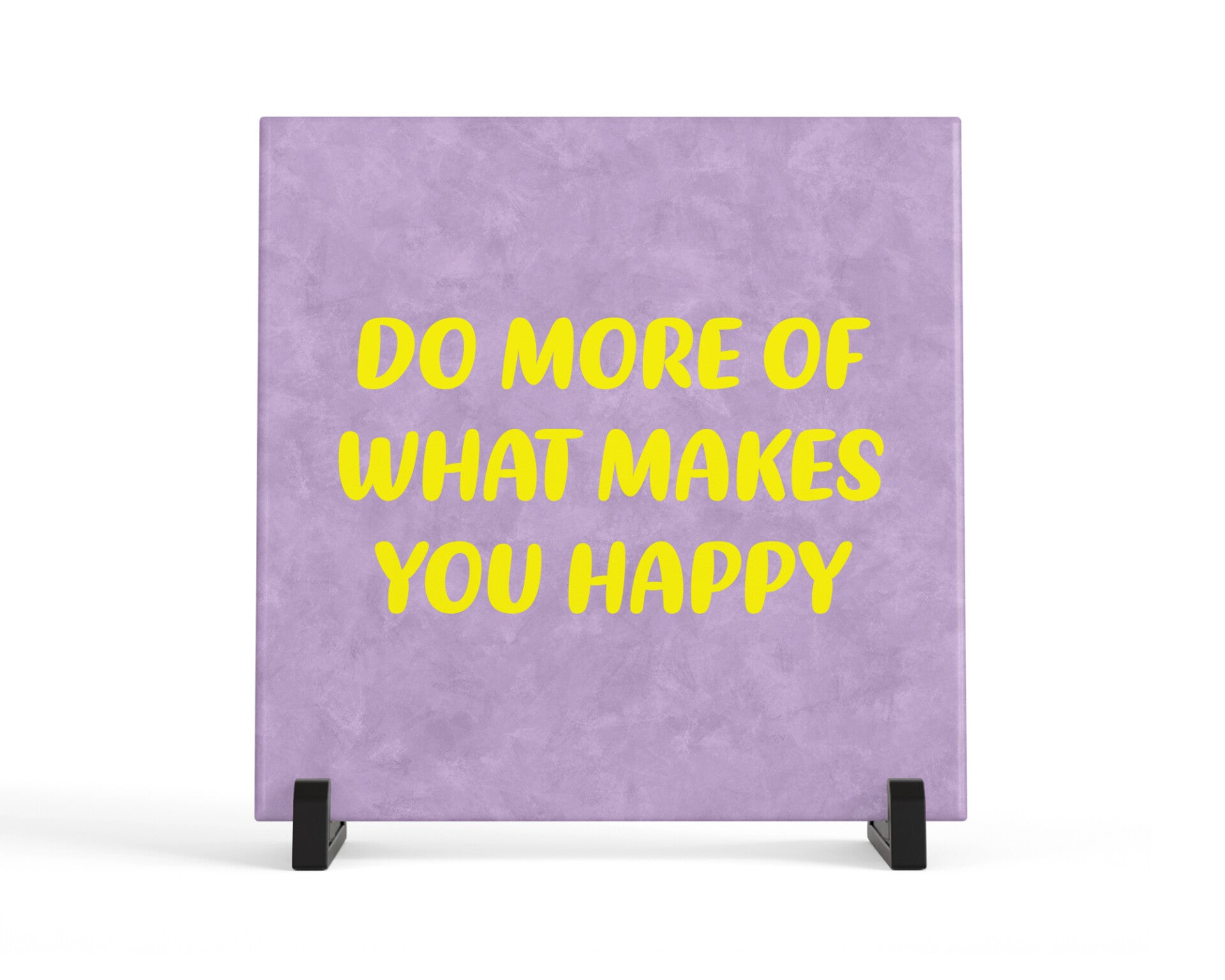 Tegeltje Do more of what makes you happy