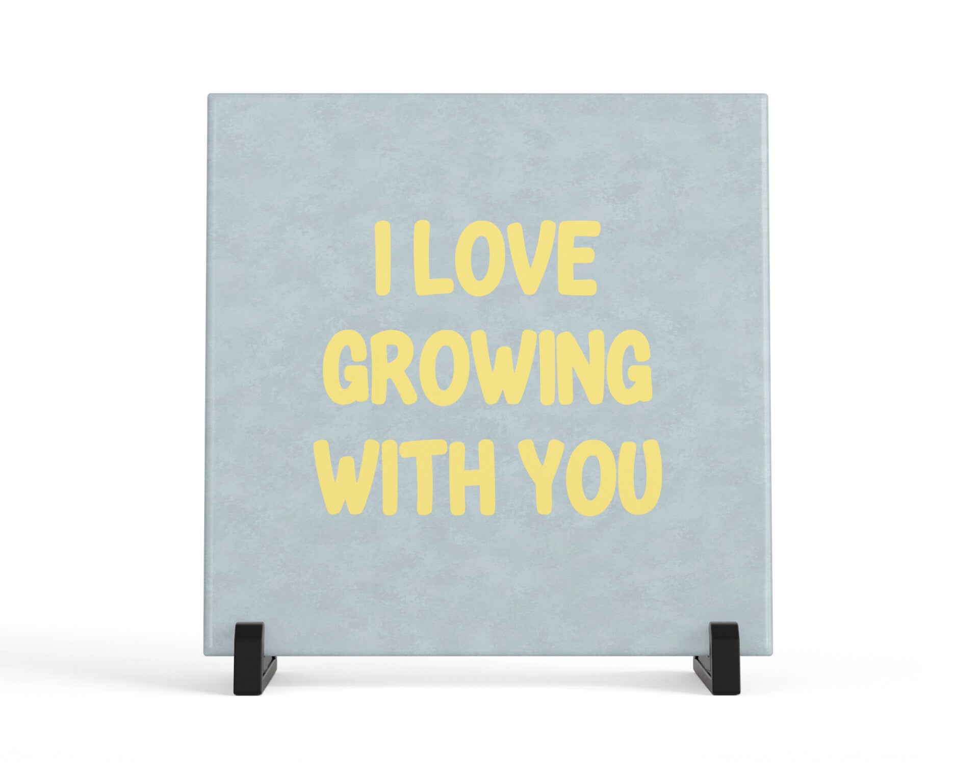 Tegeltje i love growing with you