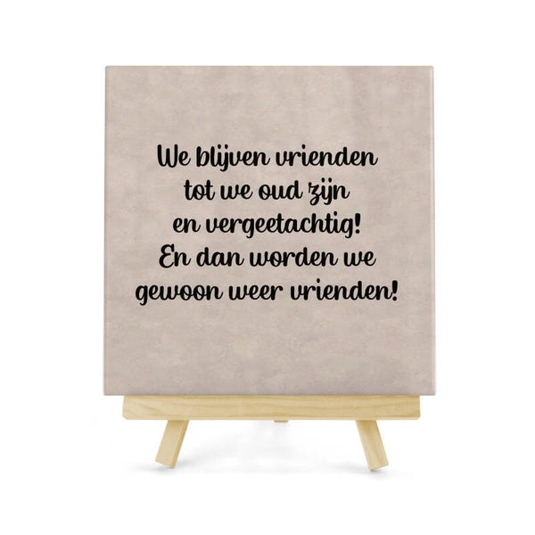 Tegeltje wij blijven vrienden (Beige)