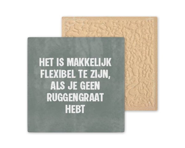 Tegeltje Het is makkelijk flexibel te zijn