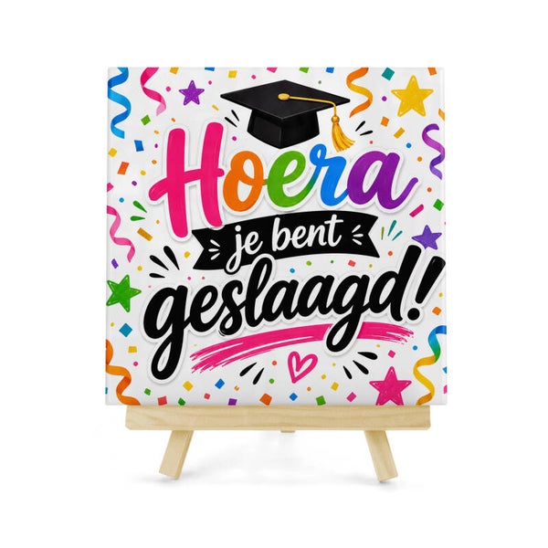 Tegeltje Hoera je bent geslaagd!
