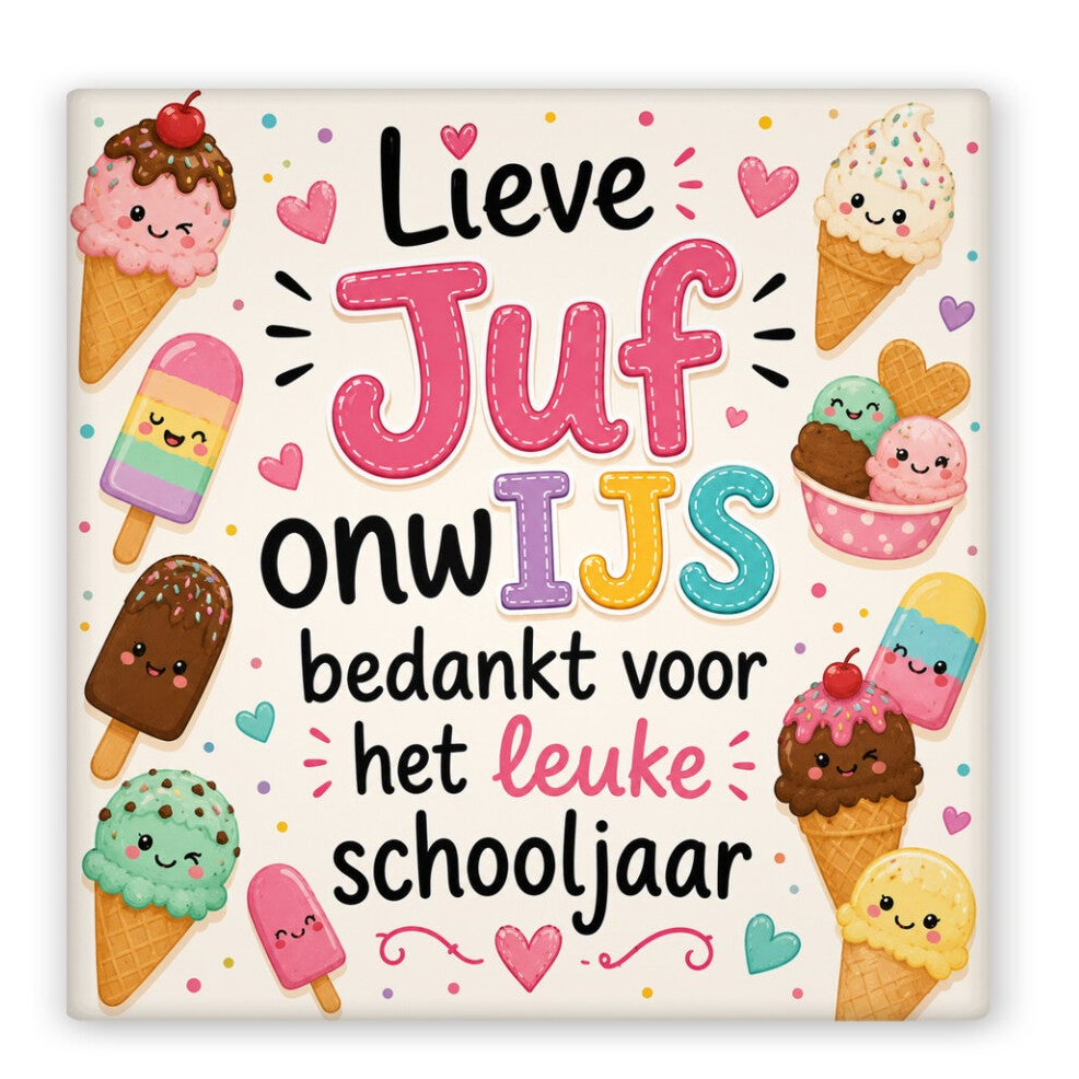 Keramiek magneet Lieve Juf onwijs bedankt voor het leuke schooljaar
