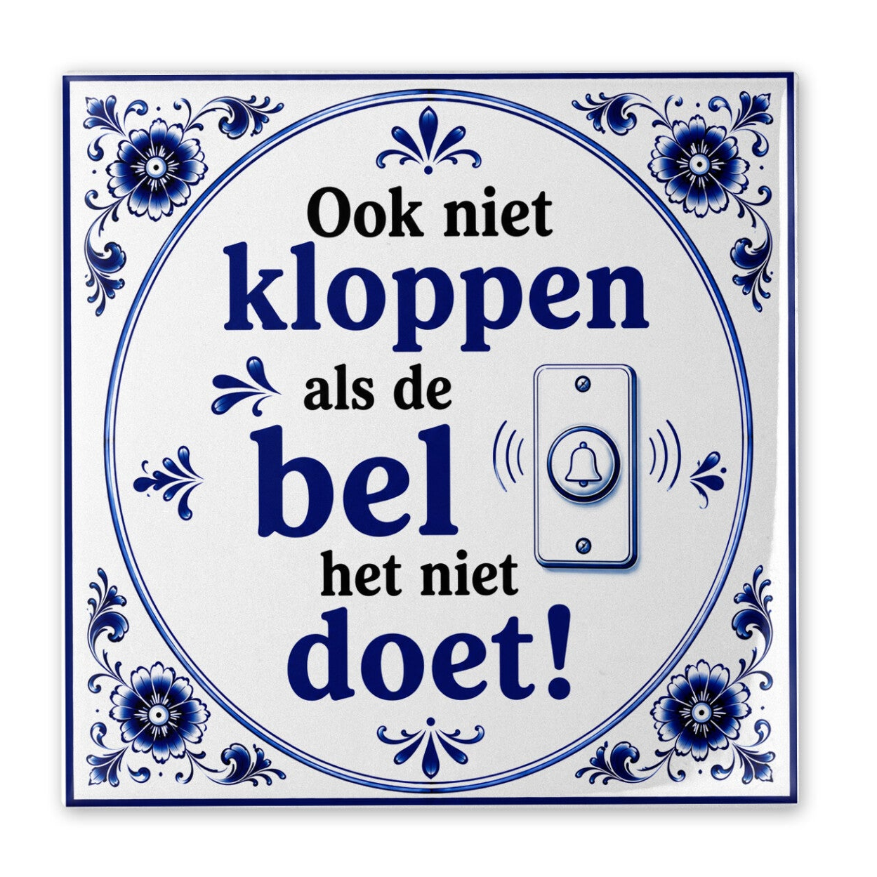 Tegeltje Delfsblauw Ook niet kloppen als de bel het niet doet