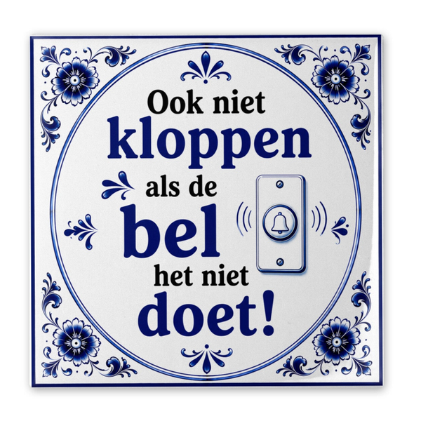 Tegeltje Delfsblauw Ook niet kloppen als de bel het niet doet
