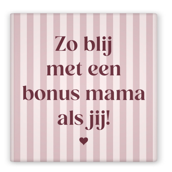Magneet zo blij met een bonus mama als jij