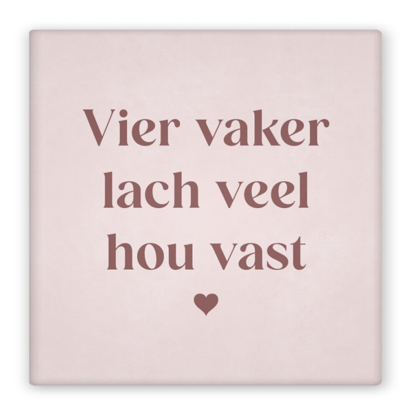 Magneet vier vaker lach veel hou vast