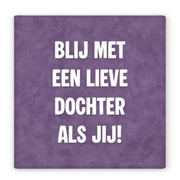 Magneet Blij met een lieve dochter als jij