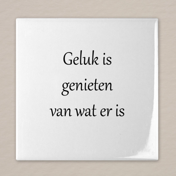 Tegeltje Geluk is genieten