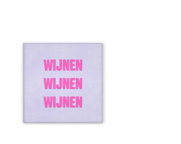 Tegeltje Wijnen wijnen wijnen