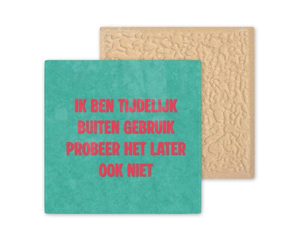 Tegeltje Ik ben tijdelijk buiten gebruik probeer het later ook niet
